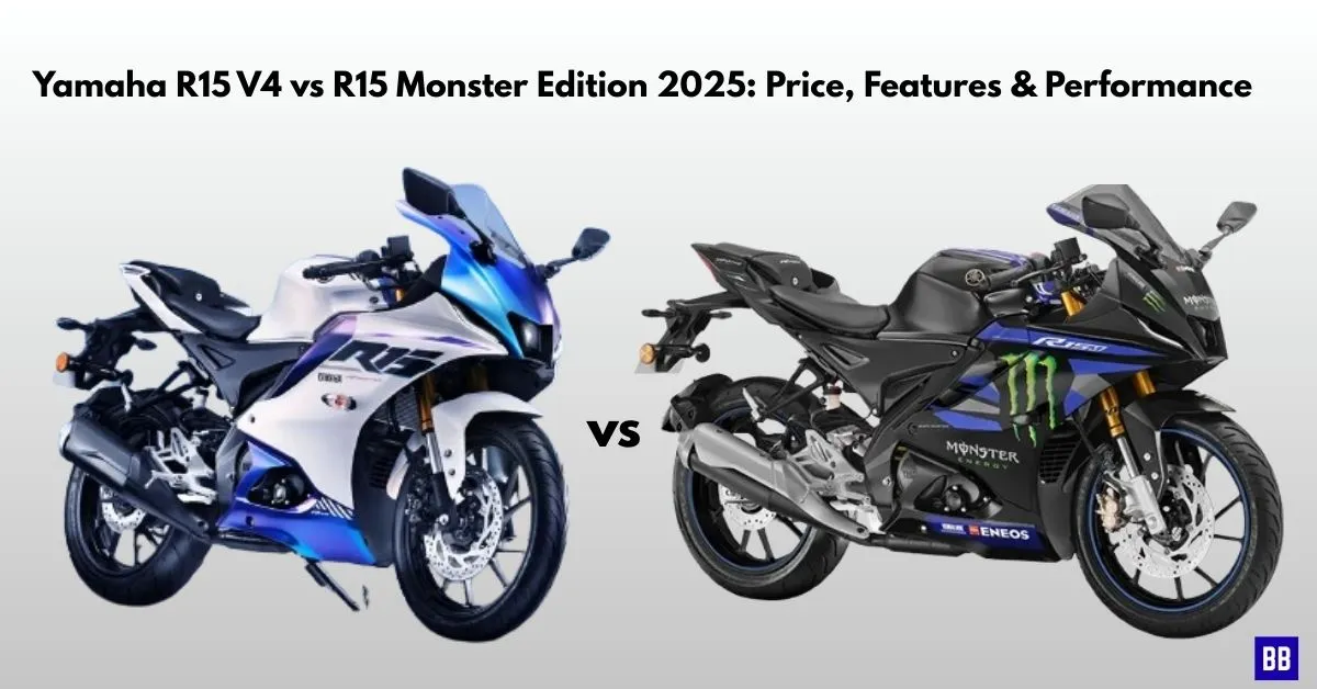 Yamaha R15 V4 vs R15 Monster Edition 2025: Price, Features & Performance